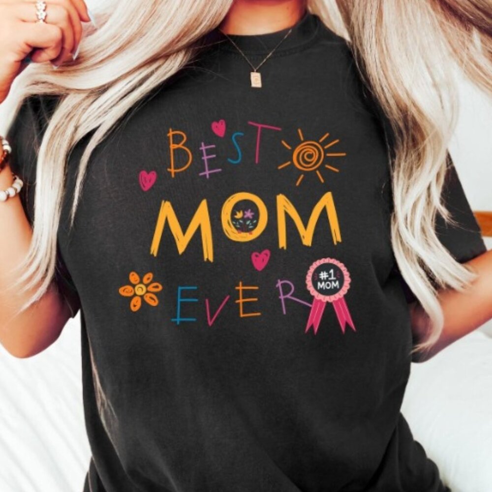 Best Mom Ever Shirt, Cute Mom Tshirt, New Mom Shirt